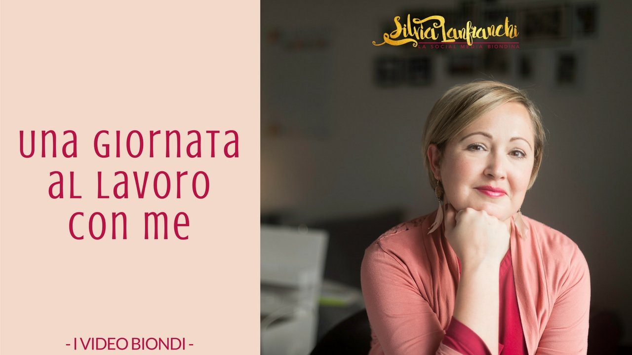 Una giornata al lavoro con me Copertina video giornata da socialmediabiondina