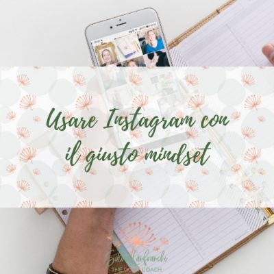 Usare Instagram con il giusto mindset