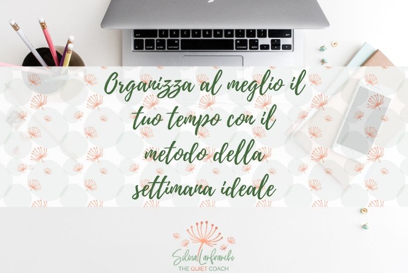 il metodo della settimana ideale - silvia lanfranchi the queit coach