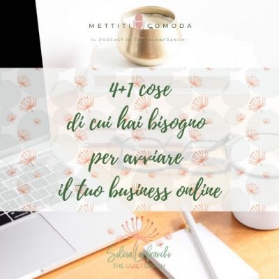 4+1 cose di cui hai bisogno per avviare il tuo business online [MC #25]