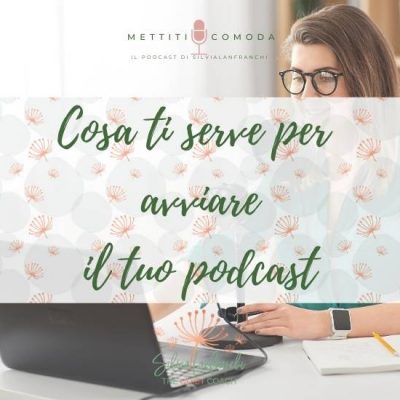 Cosa ti serve per avviare il tuo podcast