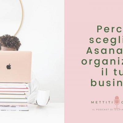 Perché scegliere Asana per organizzare il tuo business