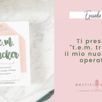 Ti presento “T.E.M. tracker” il mio nuovo libro operativo [MC 86]