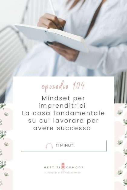 La cosa fondamentale su cui lavorare per avere successo