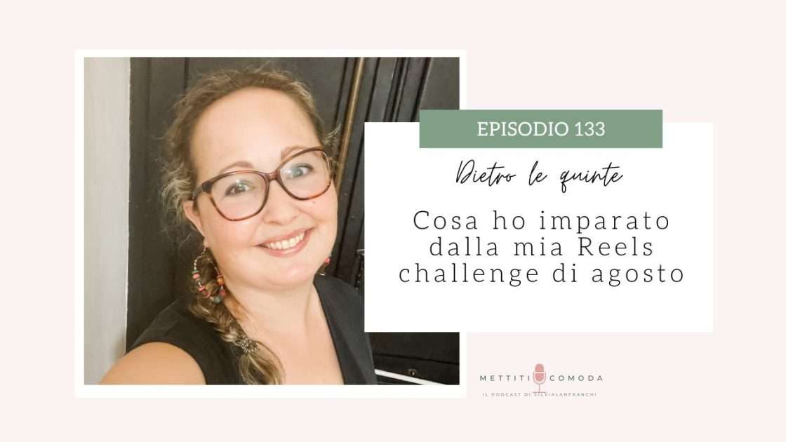 Cosa ho imparato dalla mia Reels challenge di agosto
