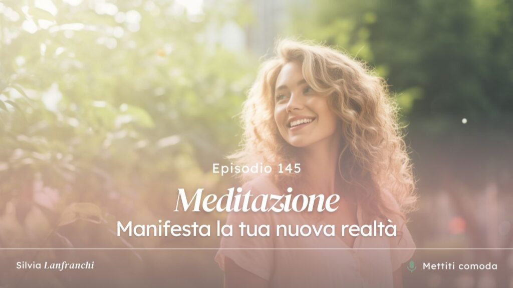 meditazione manifestare nuova realtà