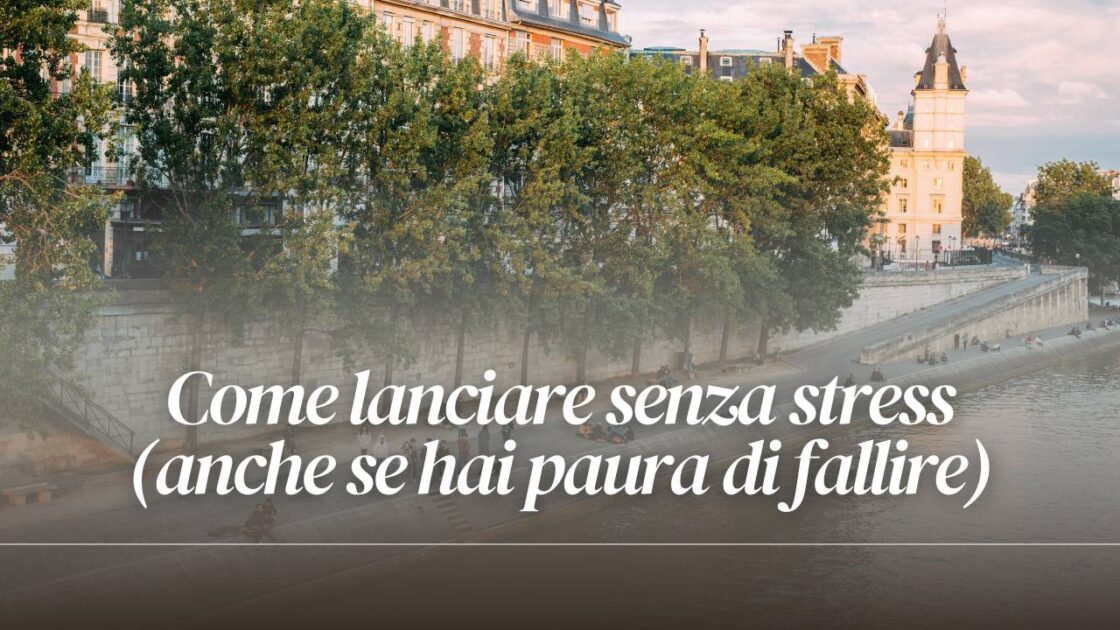 lanciare senza ansia