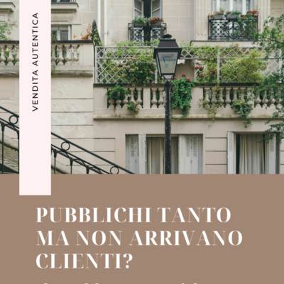 Pubblichi tanto ma non arrivano clienti? Il problema non è la qualità dei tuoi contenuti