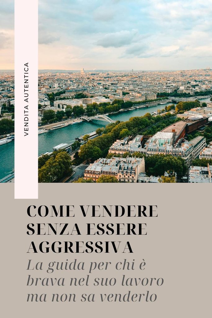 come vendere senza essere aggressiva